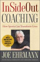 InSideOut Coaching: How Sports Can Transform Lives 1439182981 Book Cover