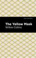 The Professor's Story of the Yellow Mask 151313583X Book Cover