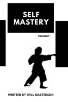 Self-Mastery: Volume I 1089908792 Book Cover