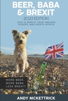 Beer, Baba & Brexit: Our 12 month tour around Europe and North Africa 1692093665 Book Cover