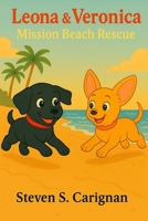 Leona & Veronica: Mission Beach Rescue: A Leona & Veronica Adventure B0FNN3N363 Book Cover