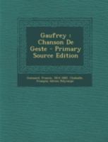 Gaufrey: Chanson de Geste 1246410109 Book Cover