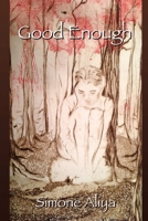 Good Enough 1304001938 Book Cover