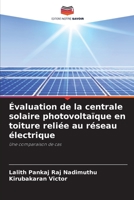 Évaluation de la centrale solaire photovoltaïque en toiture reliée au réseau électrique: Une comparaison de cas 6204126180 Book Cover