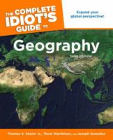 The Complete Idiot's Guide to Geography, 3rd Edition (Complete Idiot's Guide to) 159257663X Book Cover