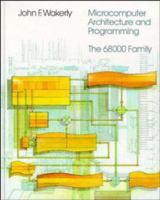 Microcomputer Architecture and Programming: The 68000 Family 0471052329 Book Cover