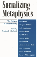 Socializing Metaphysics: The Nature of Social Reality 0742514293 Book Cover