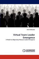 Virtual Team Leader Emergence 3838390199 Book Cover