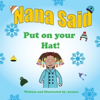 Nana Said Put on you Hat 138744347X Book Cover