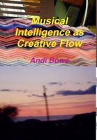 Musical Intelligence as Creative Flow 1105878015 Book Cover