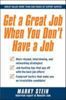 Get a Great Job When You Don't Have a Job: From Hopeless to Fearless 0071637737 Book Cover