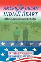The American Dream From an Indian Heart 1606932276 Book Cover