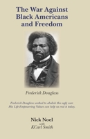 The War Against Black Americans and Freedom 0578599775 Book Cover