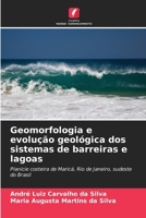Geomorfologia e evolução geológica dos sistemas de barreiras e lagoas (Portuguese Edition) 620893656X Book Cover