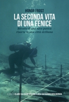 La seconda vita di una fenice: Ritratto di una nave punica risorta in una città siciliana 9464264543 Book Cover