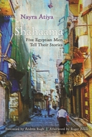 Shahaama: Five Egyptian Men Tell Their Stories (Contemporary Issues in the Middle East) 081563434X Book Cover