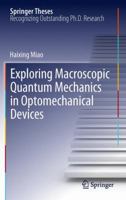 Exploring Macroscopic Quantum Mechanics in Optomechanical Devices 3642256392 Book Cover