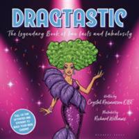 Dragtastic: The legendary book of fun, facts and fabulosity 1448216990 Book Cover