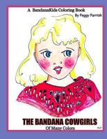 The Bandana Cowgirls Of Many Colors Coloring Book 1986269108 Book Cover