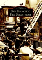 San Francisco Fire Department 0738520845 Book Cover