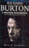 Richard Burton: A Brother Remembered 0712657681 Book Cover