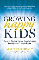Growing Happy Kids 0757316123 Book Cover