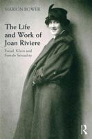 Behind the Masquerade: A Biography of Joan Riviere 0415507693 Book Cover