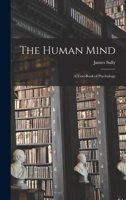 The Human Mind: A Text-Book Of Psychology V1 1017310882 Book Cover
