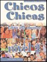 Chicos Chicas 2. Libro del. Alumno 8477117829 Book Cover