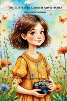 The Butterfly Garden Adventures - Belina's Garden B0FP44TCK8 Book Cover