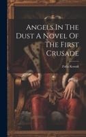 Angels In The Dust A Novel Of The First Crusade 1021190314 Book Cover