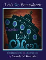 LET'S GO SOMEWHERE TOGETHER for EASTER B0CQRZ187P Book Cover