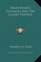 Shakespeare's Insomnia and the Causes Thereof 1500981559 Book Cover