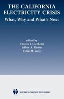 The California Electricity Crisis: What, Why, And What's Next (Vienna Circle Collection) 1475788339 Book Cover