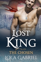 Lost King: The Chosen 1691663190 Book Cover