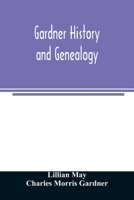 Gardner History and Genealogy 9354025781 Book Cover