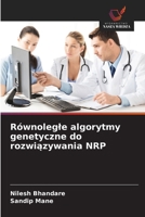 Równolegle algorytmy genetyczne do rozwiazywania NRP (Polish Edition) 6203235466 Book Cover