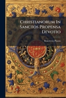 Christianorum in Sanctos Propensa Devotio 1175443824 Book Cover