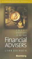Smart Questions to Ask Your Financial Advisors 1576600157 Book Cover