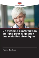 Un système d'information en ligne pour la gestion des maladies chroniques (French Edition) 6208166667 Book Cover