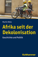 Afrika Seit der Dekolonisation : Geschichte und Politik 3170327879 Book Cover