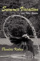 Summer Vacation and Other Stories 1434325288 Book Cover