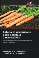 Catena di produzione della carota a Carandaí/MG: Uno studio dal punto di vista dell'economia dei costi di transazione (Italian Edition) B0CJSZWSX1 Book Cover