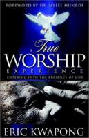 True Worship Experience 1562294903 Book Cover