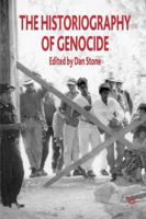 The Historiography of Genocide 1403992193 Book Cover