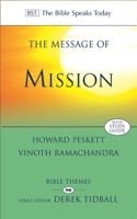The Message of Missions: The Glory of Christ in All Time and Space (Bible Speaks Today) 0830824073 Book Cover