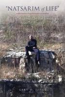 Natsarim of Life the Wilderness in the United States of America: Out My Mother's Womb: 153918269X Book Cover