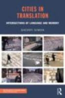 Cities in Translation: Intersections of Language and Memory 0415471524 Book Cover