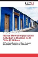 Bases Metodologicas Para Estudiar La Historia de La Vida Cotidiana 3847359320 Book Cover