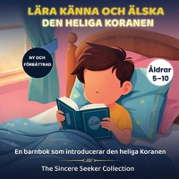Lära känna och älska den heliga Koranen: En barnbok som introducerar den heliga Koranen 1955262845 Book Cover